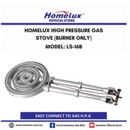 HOMELUX HIGH PRESSURE GAS STOVE BURNER ONLY W/CONTROL ( 2 PIPE ) LS-16B