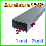 Aluminium Hollow 1"x2" 1kaki - 7kaki (1.00mm) (AP1)