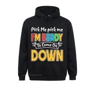 Pick Me Im Ready To Come On Down Simple Style Long Sleeve Hoodies Summer Women'S Sweatshirts Vintage Clothes Graphic Size Xxs-4Xl