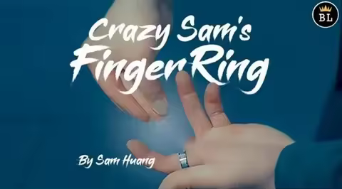 Crazy Sam's Finger Ring by Sam Huang -Magic tricks