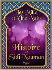Histoire de Sidi Nouman  One Thousand and One Nights