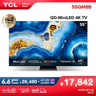 TCL ทีวี 55 นิ้ว 4K Mini QLED Google TV รุ่น 55QM8B ระบบปฏิบัติการ Google/Gaming TV/Netflix &amp; Youtube &amp; 144HZ VRR - Wifi , IMAX, Game Master 2.0, Freesync Premium, Dolby Vision &amp; Atmos [ผ่อน 0% นาน 10 เดือน]