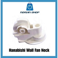 Hanabishi wall fan Neck for Wlectric Fan