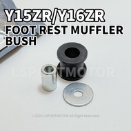 YAMAHA Y15ZR / Y16ZR FOOT REST MUFFLER BUSH Y15 ZR Y15 ZR Y 16ZR Y 16ZR