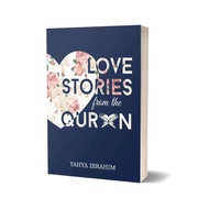 [SB] Love Stories from the Quran (Yahya Ibrahim)