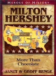 Milton Hershey ― More Than Chocolate