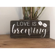 Diuangfoong Love is Brewing/Coffee/Wooden Sign/Coffee Sign/Love Coffee/Farmhouse/Kitchen Decor/Coffe