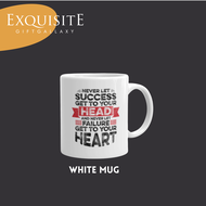 Never let success get to your head! Never let failure get to your heart - Inspirational / Motivation