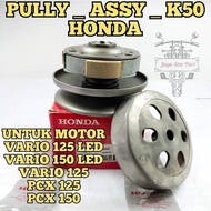 PULLY ASSY SET HONDA K50 / KUALITAS ASLI ORIGINAL PRESISI / VARIO 125 LED / VARIO 150 LED / VARIO 12
