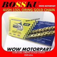 415H 132L ORING CHAIN ESPADA 415 132 GOLD CHAIN ESPADA 415H 132 RACING CHAIN 415 132 ORING GOLD CHAI
