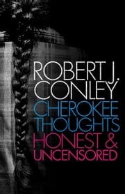 Cherokee Thoughts Robert J. Conley