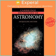 Cambridge Dictionary of Astronomy by Jacqueline Mitton (UK edition, paperback)