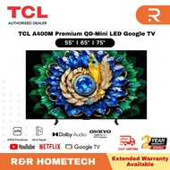 TCL 55'' 65'' 75'' A400M Premium QD-Mini LED Google TV 55A400M 65A400M 75A400M 电视机
