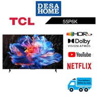 (FREE SHIPPING) TCL 55P6K  55 4K UHD GOOGLE TV  55P6K / P6K