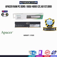 APACER RAM PC DDR5 16GB/4800 (ZC.A01ST.0B9)/ประกัน 3 YEARS