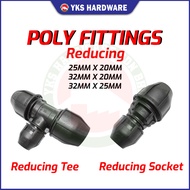 POLY REDUCING FITTING REDUCING CONNECTOR - [Reducing Socket &amp; Reducing Tee) - 25MM X 20MM  / 32MM X 20MM / 32MM X 25MM