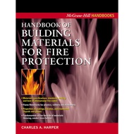HANDBOOK OF BUILDING MATERIALS FOR FIRE PROTECTION CHARLES A. HARPER HARPER