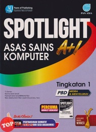 [TOPBOOKS Pan Asia] Spotlight A+1 Asas Sains Komputer Tingkatan 1 KSSM (2022)