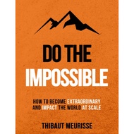Do The Impossible Extraordinary and Impact The World [Pdf][177 Pages][228]