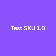 [NOT FOR SALE] Test SKU 1.0