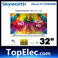Skyworth Digital Full HD Android Smart TV (32") 32TB7000 Skyworth 32 INCH SMART TV TopElec.com