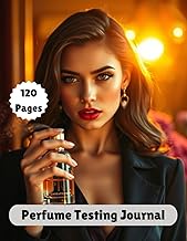 Perfume Testing Journal | Fragrance Review & Scent Notes Tracker: 120 Pages to Record Perfume Testin