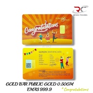 PUBLIC GOLD BULLION BAR 0.50GM 999.9 CONGRATULATIONS GOLD BAR 0.5GM 999.9 PG CERTIFIED GOLD BAR EMAS