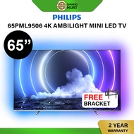 [ Ambilight Mini LED TV ] Philips 65PML9506 65 Inch 4K UHD Android TV Mini LED TV Smart TV