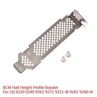 TMOY 8CM Half Height Profile Braet For LSI 9220 9240 9261 9271 9211-8i 9261 9260-4i
