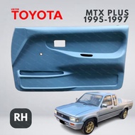 แผงประตู แผงนวมประตู TOYOTA Mighty X PLUS ไมตี้เอ็กซ์ พลัส  รุ่นมือหมุน 1995-1997 ข้างขวา RH ฝั่งคนขับ แผงประตูด้านใน DOOR PANEL FOR TOYOTA HILUX MTX PLUS  With manual window