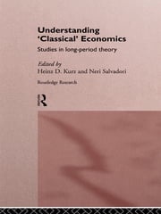 Understanding 'Classical' Economics Heinz D. Kurz