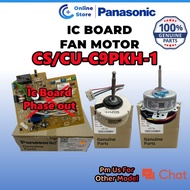 CS-C9PKH PANASONIC IC BOARD FAN MOTOR CU-C9PKH-1 CS-C9PKH-1 CWA73C7247 A921434 A921442 CWA951733 ACX
