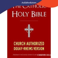 The Catholic Bible | The Catholic Holy Bible - Church Authorized Douay-Rheims Rheims-Douai/ DX/ Doua