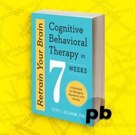 Retrain Your Brain Cognitive Behavior Therapy in 7 Weeks