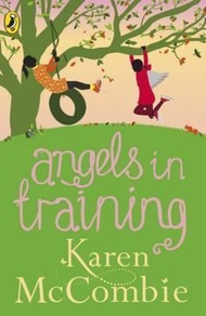 Angels in Training : (Angels Next Door Book 2) by Karen McCombie (UK edition, paperback)