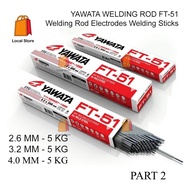 [ 1 BOX ] Part 2 YAWATA 2.6mm / 3.2mm / 4.0mm MM WELDING ROD FT-51 Besi Iron Welding Rod Electrodes 