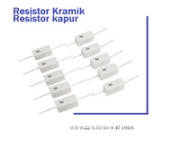 A160 Resistor kapur 5W 5watt 0.5ohm 0.22ohm 0.33ohm 0.47ohm 10ohm