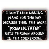 2D Flat, 1pc 12x8 Inch Vintage Metal Humorous Sign - "I Don't Plan My Day" Quote Wall Art - Weather-