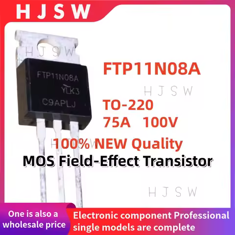 10/20/30PCS Superior Quality 100% NEW FTP11N08A FTP11N08 FTP 11N08A 11N08 TO-220 100A 75V MOS Field-