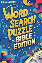 Word Search Puzzle – Bible Edition: 55 Puzzles Featuring Bible Stories, Verses, People, Places & Fai
