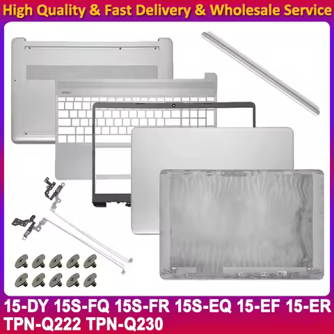 For HP 15-DY 15S-FQ 15S-FR 15S-EQ 15-EF 15-ER TPN-Q222 TPN-Q230 LCD Back Cover Bezel Palmrest Bottto