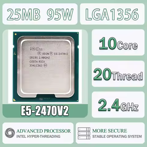 Intel Xeon E5-2470V2 2.4GHz 10 Cores 20 Threads SR19S 25MB 95W E5 2470V2 Computer CPU Processor Serv