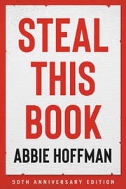 Steal This Book (50th Anniversary Edition) Abbie Hoffman