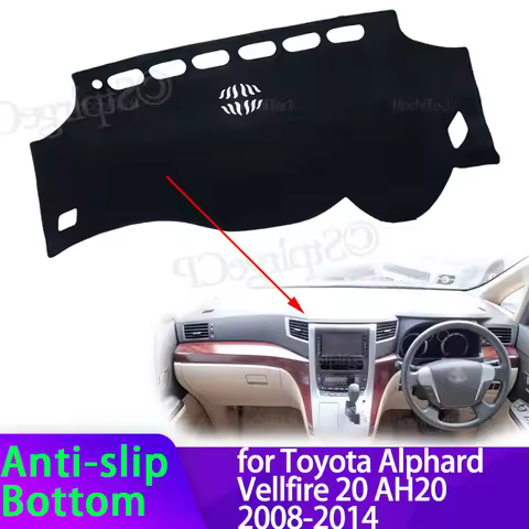 For Toyota Alphard Vellfire 20 AH20 2008-2014 High Quality Dashboard Mat Dashmat Cover Pad Sunshade 