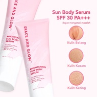 Grace and Glow SPF Sun Body Serum - Brightening Sun Lotion Body Serum SPF 30 PA+++ 100ML