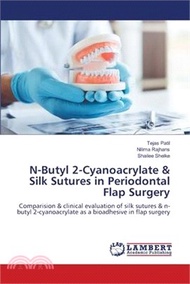 N-Butyl 2-Cyanoacrylate & Silk Sutures in Periodontal Flap Surgery