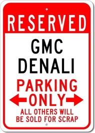 Wanghuilishop Metal Sign Tanda Tempat Letak Kereta Reserved GMC Denali - Tanda Tempat Letak Kereta L