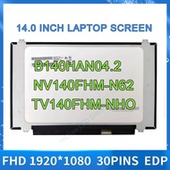 14.0 Inch NV140FHM-N49 fit B140HAN04.2 NV140FHM-N62 TV140FHM-NHO N140HCA-EAC IPS FHD1920x1080 30pins