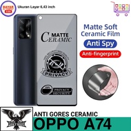 ANTI GORES CERAMIC OPPO A74 ANTI SPY MATTE PRIVACY SCREEN GUARD