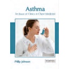 Asthma: An Issue of Clinics in Chest Medicine